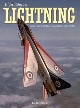 Hardcover English Electric Lightning: Britain's First and Last Supersonic Interceptor Book