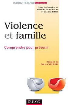 Paperback Violence et famille - Comprendre pour prévenir: Comprendre pour prévenir [French] Book