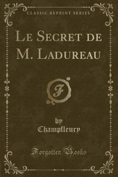 Paperback Le Secret de M. Ladureau (Classic Reprint) [French] Book