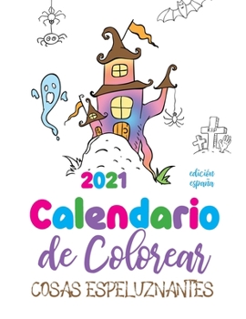 Paperback Calendario de Colorear 2021 cosas espeluznantes (edición españa) [Spanish] Book