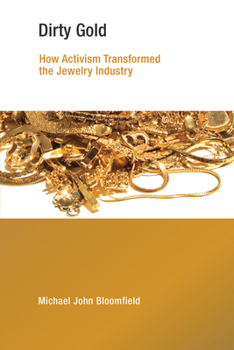 Paperback Dirty Gold: How Activism Transformed the Jewelry Industry Book