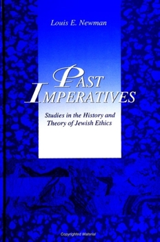 Paperback Past Imperatives: Studies in the History and Theory of Jewish Ethics Book