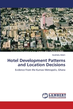 Paperback Hotel Development Patterns and Location Decisions Book