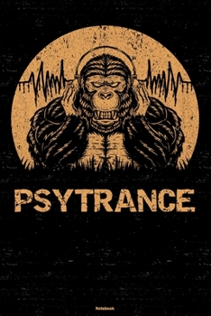 Psytrance Notebook: Gorilla Psytrance Music Journal 6 x 9 inch 120 lined pages gift