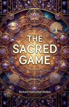 Paperback The Sacred Game: Exploring Spirituality Through Play Book