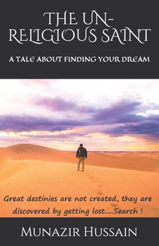 Paperback The Un-Religious Saint: A tale of finding your dream Book