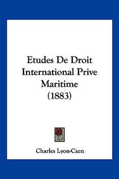 Paperback Etudes De Droit International Prive Maritime (1883) [French] Book