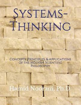 Paperback Systems-Thinking: Concepts, Principles, & Applications of the Modern Scientific Philosophy Book