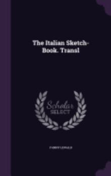 Hardcover The Italian Sketch-Book. Transl Book