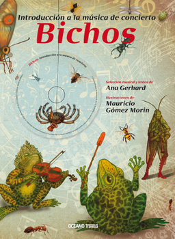 Hardcover Introducción a la Música de Concierto: Bichos (Incluye CD Musical) [Spanish] Book