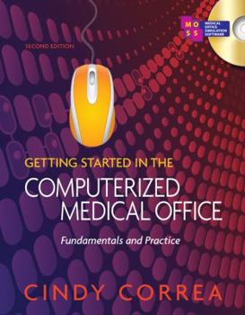 Spiral-bound Getting Started in the Computerized Medical Office: Fundamentals and Practice, Spiral Bound Version Book