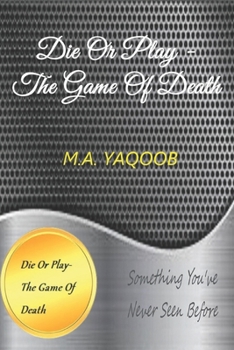 Paperback Die Or Play- The Game Of Death Book