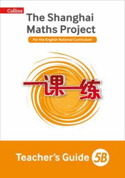 Paperback Shanghai Maths - The Shanghai Maths Project Teacher's Guide 5b Book