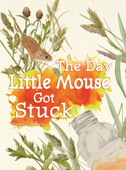 Hardcover The Day Little Mouse Got Stuck Book