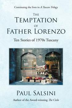 Paperback The Temptation of Father Lorenzo: Ten Stories of 1970s Tuscany Book