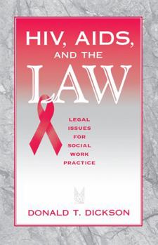 Paperback Hiv, Aids, and the Law: Legal Issues for Social Work Practice and Policy Book