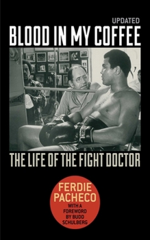 Paperback Blood in My Coffee: The Life of the Fight Doctor Book