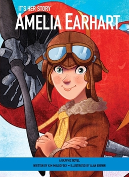 Hardcover It's Her Story Amelia Earhart a Graphic Novel Book