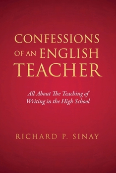 Confessions of an English Teacher : All about the Teaching of Reading in the High School