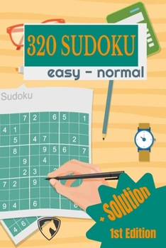 Paperback 320 Sudoku Easy - Normal +Solutions 1st Edition: Enjoy this Easy and Normal Sudoku Puzzles Book. It is not Hard puzzle, instead a medium and easy diff Book