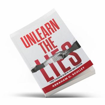 Paperback Unlearn The Lies: A Guide to Reshaping the Way We Think about Depression Book