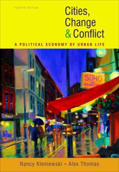 Hardcover Cities, Change, and Conflict: A Political Economy of Urban Life Book