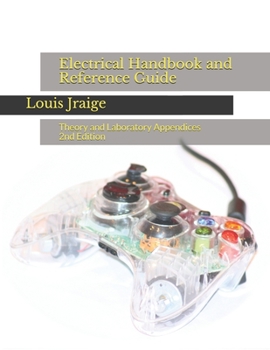 Paperback Electrical Handbook and Reference Guide: Theory and Laboratory Appendices 2nd Edition Book