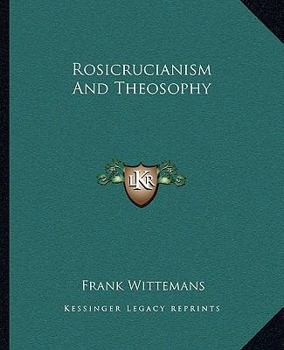 Paperback Rosicrucianism And Theosophy Book