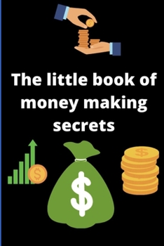 Paperback The little book of money making secrets Book