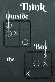 Paperback Think Outside The Box: How to Write Down Down Dreams, Desires and Goals That are Outside the Expected, The Average Book
