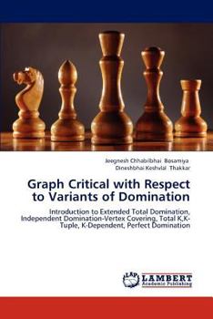 Paperback Graph Critical with Respect to Variants of Domination Book