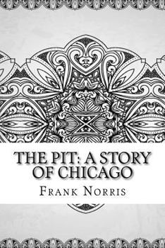 Paperback The Pit: A Story of Chicago Book