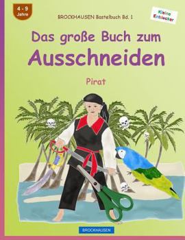Paperback BROCKHAUSEN Bastelbuch Bd. 1 - Das große Buch zum Ausschneiden: Pirat [German] Book