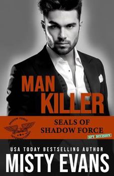 Paperback Man Killer, SEALs of Shadow Force: Spy Division Book 2 Book