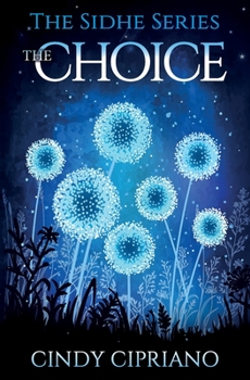 The Choice - Book #2 of the Sidhe