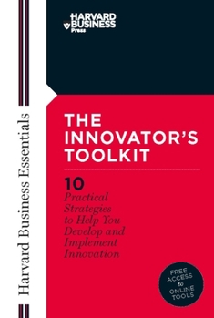 Paperback Innovator's Toolkit: 10 Practical Strategies to Help You Develop and Implement Innovation Book