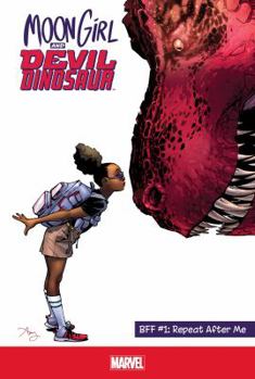 BFF #1: Repeat After Me - Book #1 of the Moon Girl and Devil Dinosaur (Single Issues)