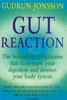 Paperback Gut Reaction: A Revolutionary Programme That Kick Starts Your Digestion and Detoxes Your Body System Book