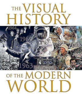 Hardcover The Visual History of the Modern World Book