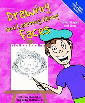 Hardcover Drawing and Learning about Faces: Using Shapes and Lines Book