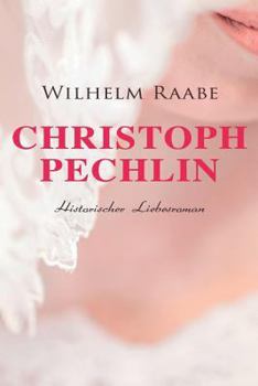Paperback Christoph Pechlin: Historischer Liebesroman [German] Book