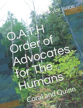 Paperback O.A.T.H Order of Advocates for The Humans: Coral and Quinn Book