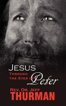Paperback Jesus Through the Eyes of Peter Book