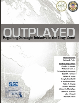 Paperback Outplayed: Regaining Strategic Initiative In The Gray Zone Book