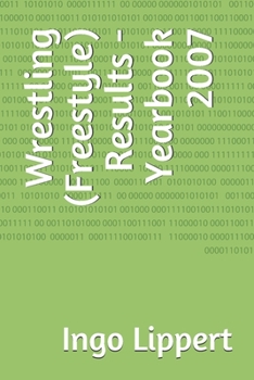 Paperback Wrestling (Freestyle) Results - Yearbook 2007 Book