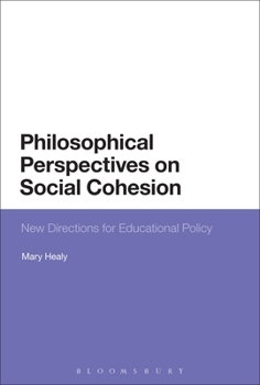 Hardcover Philosophical Perspectives on Social Cohesion: New Directions for Educational Policy Book