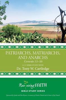 Paperback Patriarchs, Matriarchs, and Anarchs: Genesis 12-50 Book