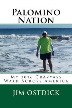 Paperback Palomino Nation: My 2016 Crazyass Walk Across America Book