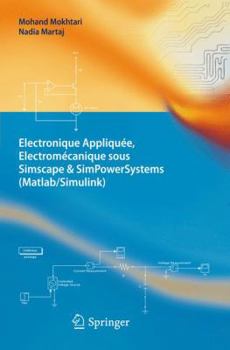 Paperback Electronique Appliquée, Electromécanique Sous Simscape & Simpowersystems (Matlab/Simulink) [French] Book