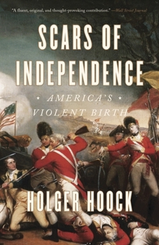 Paperback Scars of Independence: America's Violent Birth Book